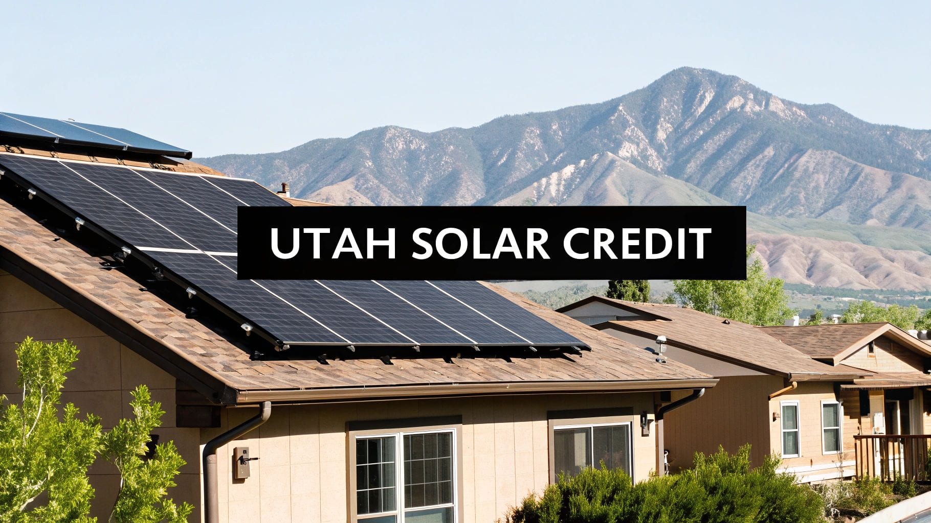 You are currently viewing Your Guide to the Utah Solar Tax Credit and Big Savings