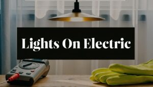 Read more about the article Lights On Electric: Safe Troubleshooting Guide